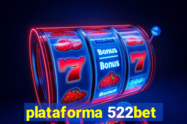 plataforma 522bet